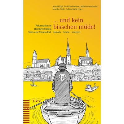 … und kein bisschen müde!, Gebundene Ausgabe von , Theologischer Verlag Zürich, 978-3-290-18200-7