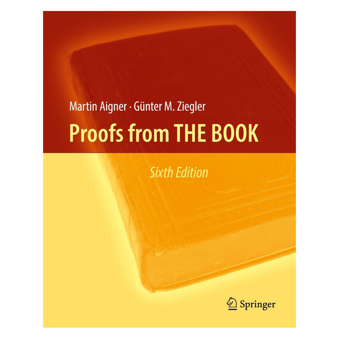Springer Proofs from THE BOOK (Englisch, Hardcover, Günter M Ziegler, Günter M. Ziegler, Martin Aigner) (9783662572641)