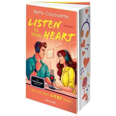 Listen To Your Heart - Lass uns über Liebe reden, Taschenbuch von Betty Cayouette, Blanvalet