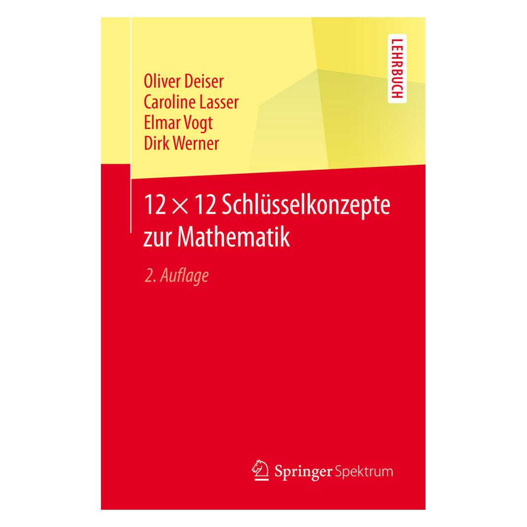 Springer 12 × 12 Schlüsselkonzepte zur Mathematik (Deutsch, Softcover, Caroline Lasser, Dirk Werner, Elmar Vogt, Oliver Deiser) (7566647)