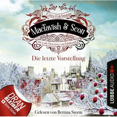 Die letzte Vorstellung - MacTavish & Scott - Die Lady Detectives von Edinburgh, Folge 9 - Gitta Edelmann, Audio, 9783754004180
