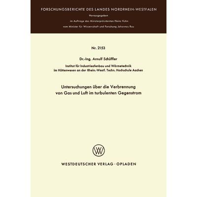 Untersuchungen über die Verbrennung von Gas und Luft im turbulenten Gegenstrom, Taschenbuch von Arnulf Schüffler, VS Verlag für Sozialwissenschaften,