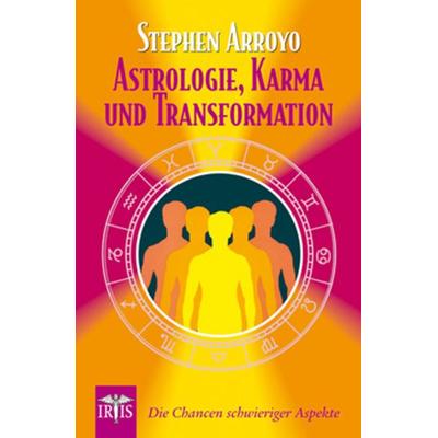Astrologie, Karma und Transformation, Taschenbuch von Stephen Arroyo, Neue Erde, 978-3-89060-571-5