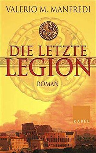 Manfredi Valerio M. - Die letzte Legion: Roman - Preis vom 18.10.2026 15:28:09 h