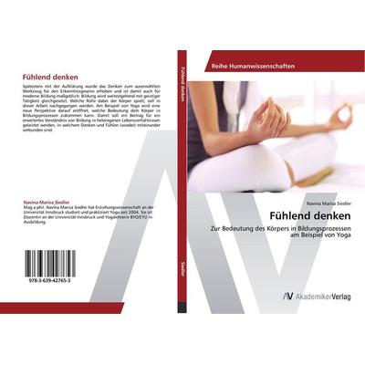 Fühlend denken, Taschenbuch von Navina Marisa Siedler, AV Akademikerverlag, 978-3-639-42765-3