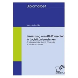 Umsetzung von 4PL-Konzepten in Logistikunternehmen, Fachbücher von Melanie Lischke
