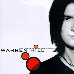 Warren Hill - Life Thru Rose Colored Glasses - Preis vom 30.09.2026 09:01:18 h