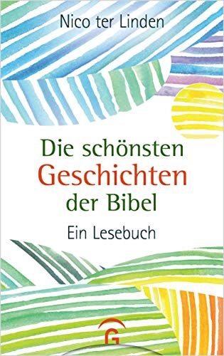 Linden, Nico ter - Die schönsten Geschichten der Bibel: Ein Lesebuch - Preis vom 02.10.2026 23:42:20 h