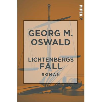 Lichtenbergs Fall, Taschenbuch von Georg M. Oswald, Piper Taschenbuch, 978-3-492-55053-6