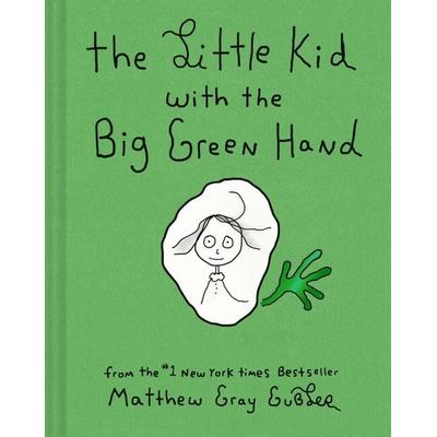 The Little Kid with the Big Green Hand, Gebundene Ausgabe von Matthew Gray Gubler, Abrams & Chronicle, 978-1-4197-7122-4