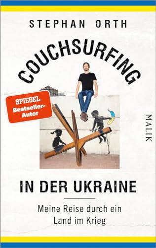 Stephan Orth - Couchsurfing in der Ukraine: Meine Reise durch ein Land im Krieg Das packende Porträt eines belagerten Landes und seiner Menschen - Preis vom 14.10.2026 23:07:16 h