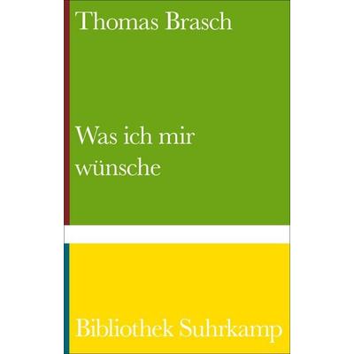 Was ich mir wünsche, Gebundene Ausgabe von Thomas Brasch, Suhrkamp, 978-3-518-24457-9