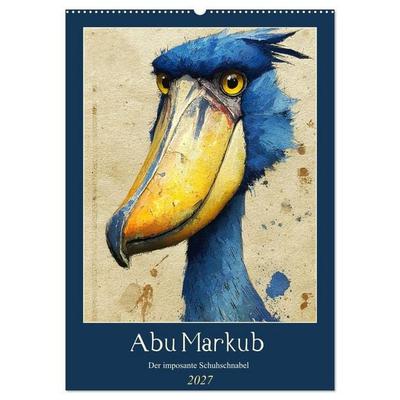 Abu Markub. Der imposante Schuhschnabel (Wandkalender 2027 DIN A2 hoch), CALVENDO Monatskalender