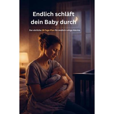 Endlich schläft dein Baby durch, Taschenbuch von Sophie Bergmann, Bookmundo, 978-94-038-8637-4