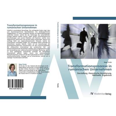 Transformationsprozesse in rumänischen Unternehmen, Taschenbuch von Baga Tünde, AV Akademikerverlag, 978-3-639-45012-5