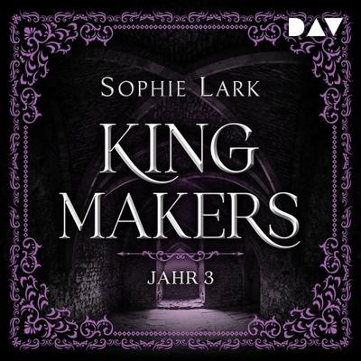 Kingmakers – Jahr 3 - Sophie Lark, Audio, 9783742434500