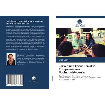Soziale und kommunikative Kompetenz von Hochschulstudenten, Taschenbuch von Olga Usanova, Sciencia Scripts, 978-620-2-86261-5