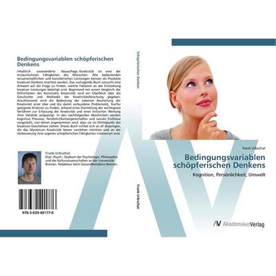 Bedingungsvariablen schöpferischen Denkens, Taschenbuch von Frank Urbschat, AV Akademikerverlag, 978-3-639-40177-6