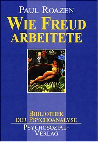 Paul Roazen - Wie Freud arbeitete - Preis vom 09.10.2026 07:28:09 h
