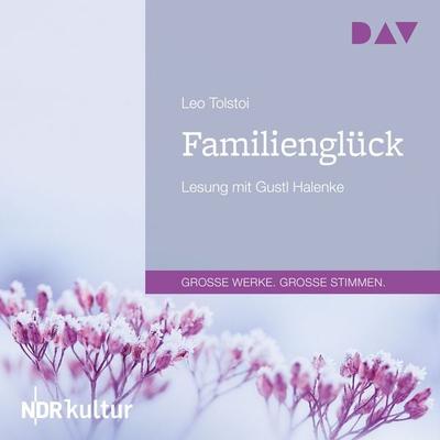 Familienglück - Leo N. Tolstoi, Audio, 9783742419392