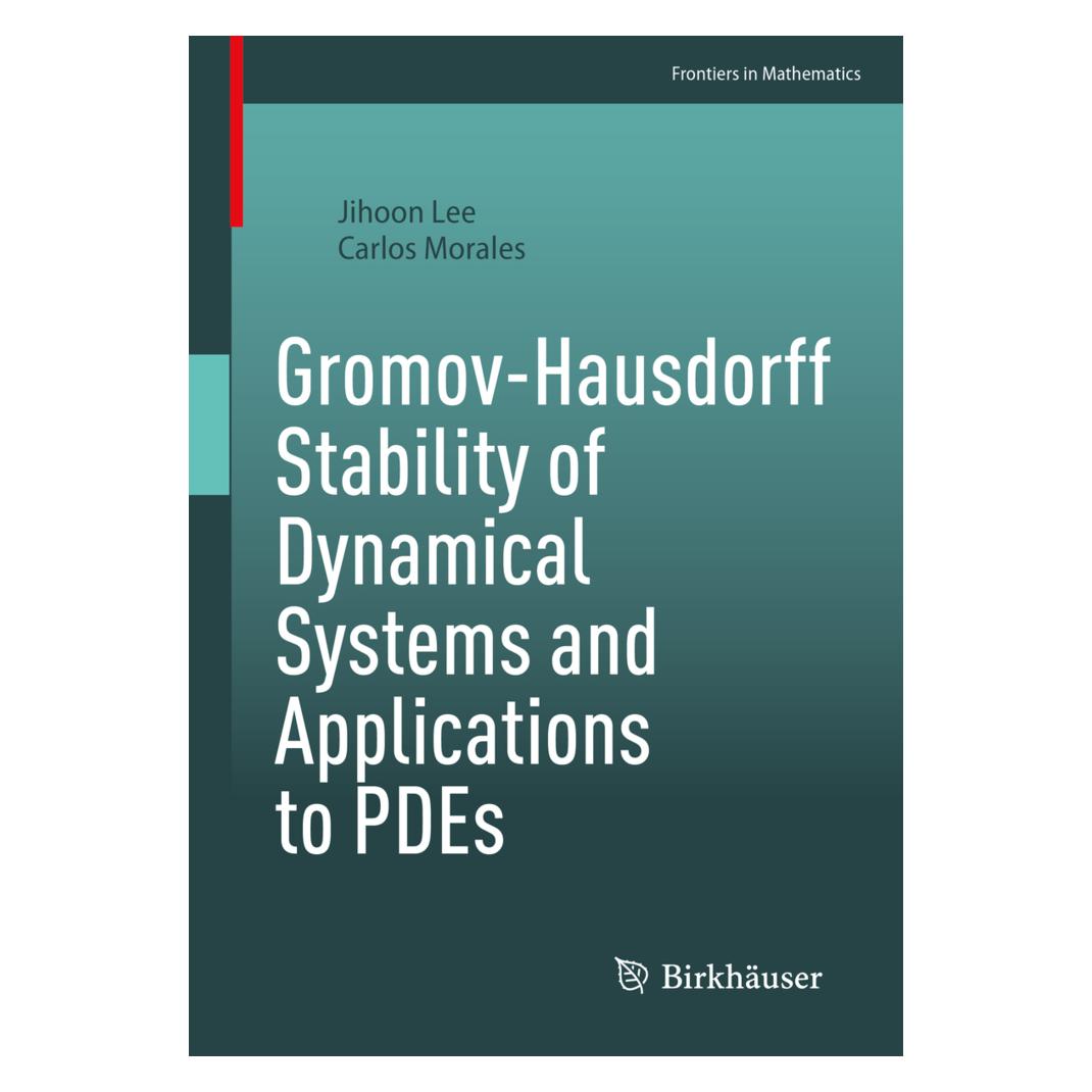 Springer Gromov-Hausdorff Stability of Dynamical Systems and Applications to PDEs (Englisch, Carlos Morales, Jihoon Lee) (56867502)