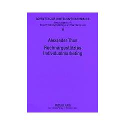 Peter Lang Rechnergestütztes Individualmarketing (Deutsch, Alexander Thun) (7762647)