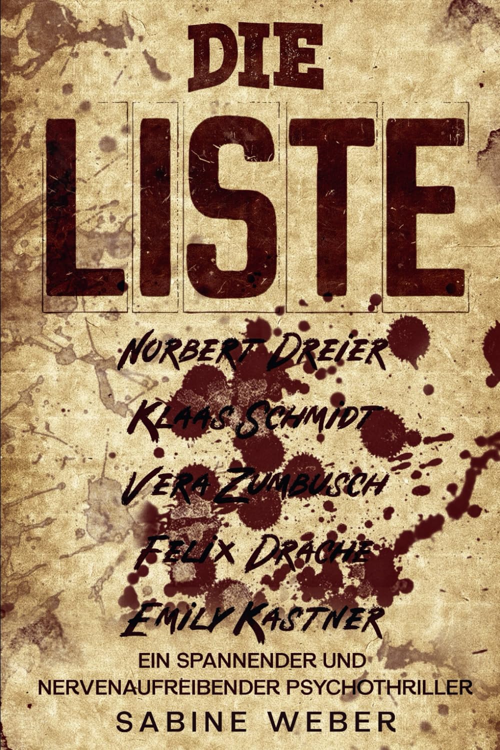 Sabine Weber - Die Liste: Ein spannender und nervenaufreibender Psychothriller - Preis vom 12.10.2026 11:37:12 h