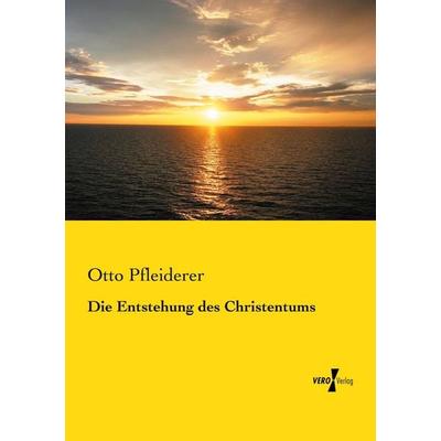 Die Entstehung des Christentums, Taschenbuch von Otto Pfleiderer, Vero Verlag, 978-3-7372-0926-7