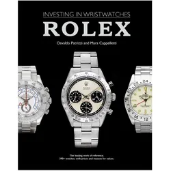 Investing in Wristwatches: Rolex, Sachbücher von Osvaldo Patrizzi, Mara Cappelletti