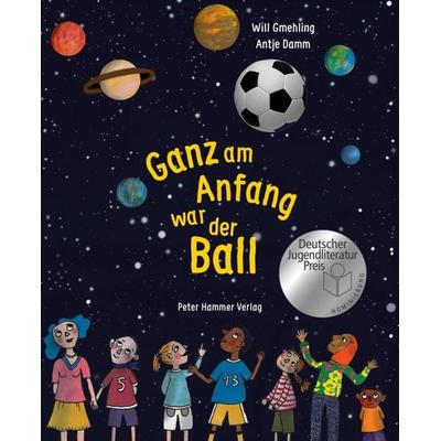 Ganz am Anfang war der Ball, Gebundene Ausgabe von Will Gmehling, Peter Hammer Verlag, 978-3-7795-0782-6
