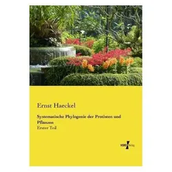 Systematische Phylogenie der Protisten und Pflanzen, Fachbücher von Ernst Haeckel