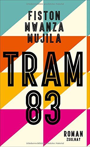 Mujila, Fiston Mwanza - Tram 83: Roman - Preis vom 04.10.2026 03:51:26 h