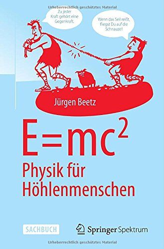 Jürgen Beetz - E=mc^2: Physik für Höhlenmenschen - Preis vom 11.10.2026 03:10:56 h