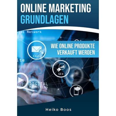 Online Marketing Grundlagen, Taschenbuch von Heiko Boos, Tolino media, 978-3-7592-2551-1