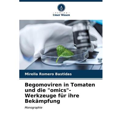 Begomoviren in Tomaten und die 'omics'-Werkzeuge für ihre Bekämpfung -