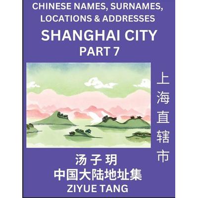 Shanghai City Municipality (Part 7)- Mandarin Chinese Names, Surnames, Locations & Addresses, Learn Simple Chinese Characters, Words, Sentences with