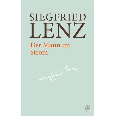Der Mann im Strom, Gebundene Ausgabe von Siegfried Lenz, Hoffmann Und Campe, 978-3-455-40594-1