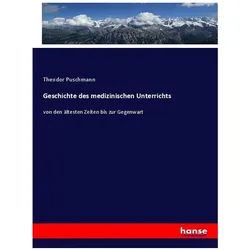 Geschichte des medizinischen Unterrichts, Fachbücher von Theodor Puschmann