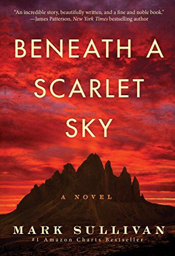 Mark Sullivan - Beneath a Scarlet Sky: A Novel - Preis vom 13.10.2026 19:28:25 h