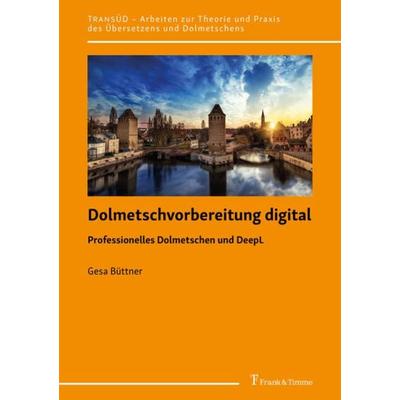 Dolmetschvorbereitung digital, Taschenbuch von Gesa Büttner, Frank & Timme, 978-3-7329-0750-2