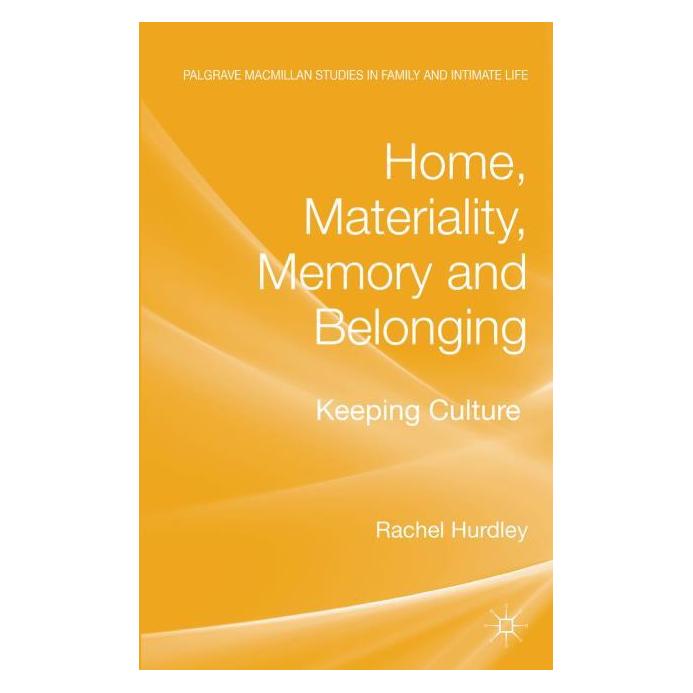 Palgrave Macmillan Uk Hurdley:Home, Materiality, Memory and B (Englisch, Hardcover, Rachel Hurdley) (63035800)