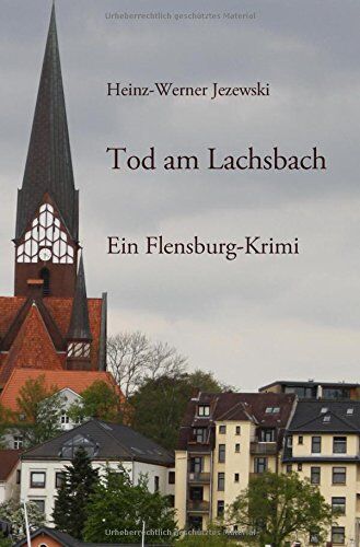 Heinz-Werner Jezewski - Flensburg-Krimis: Tod am Lachsbach - Preis vom 09.10.2026 07:28:09 h