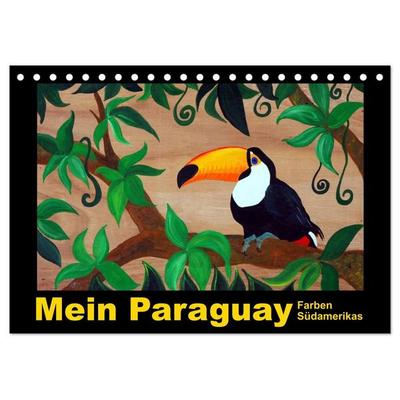 Mein Paraguay - Farben Südamerikas (Tischkalender 2027 DIN A5 quer), CALVENDO Monatskalender