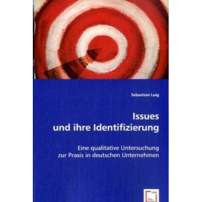 Luig, S: Issues und ihre Identifizierung, Taschenbuch von Sebastian Luig, VDM, 978-3-639-00767-1