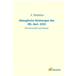 Altenglische Dichtungen des MS. Harl. 2253, Schulbücher von K. Böddeker