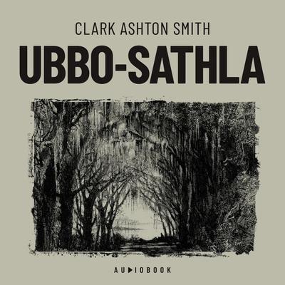 Ubbo / Sathia - Clark Ashton Smith, Audio, 4066004681436