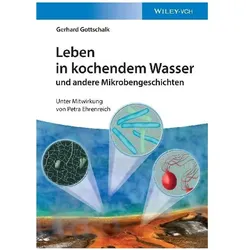 Leben in kochendem Wasser und andere Mikrobengeschichten, Sachbücher von Gerhard Gottschalk