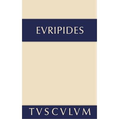 Euripides: Sämtliche Tragödien und Fragmente / Die Kinder des Herakles. Hekabe. Andromache, Gebundene Ausgabe von Euripides, De Gruyter,