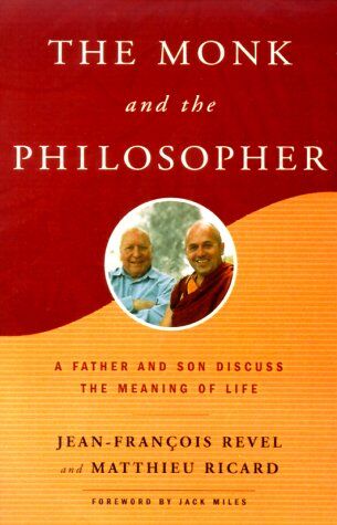 Jean-François Revel - The Monk and the Philosopher: A Father and Son Discuss the Meaning of Life - Preis vom 09.10.2026 07:28:09 h