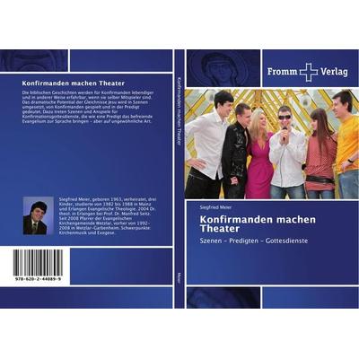 Konfirmanden machen Theater, Taschenbuch von Siegfried Meier, Fromm Verlag, 978-620-2-44089-9